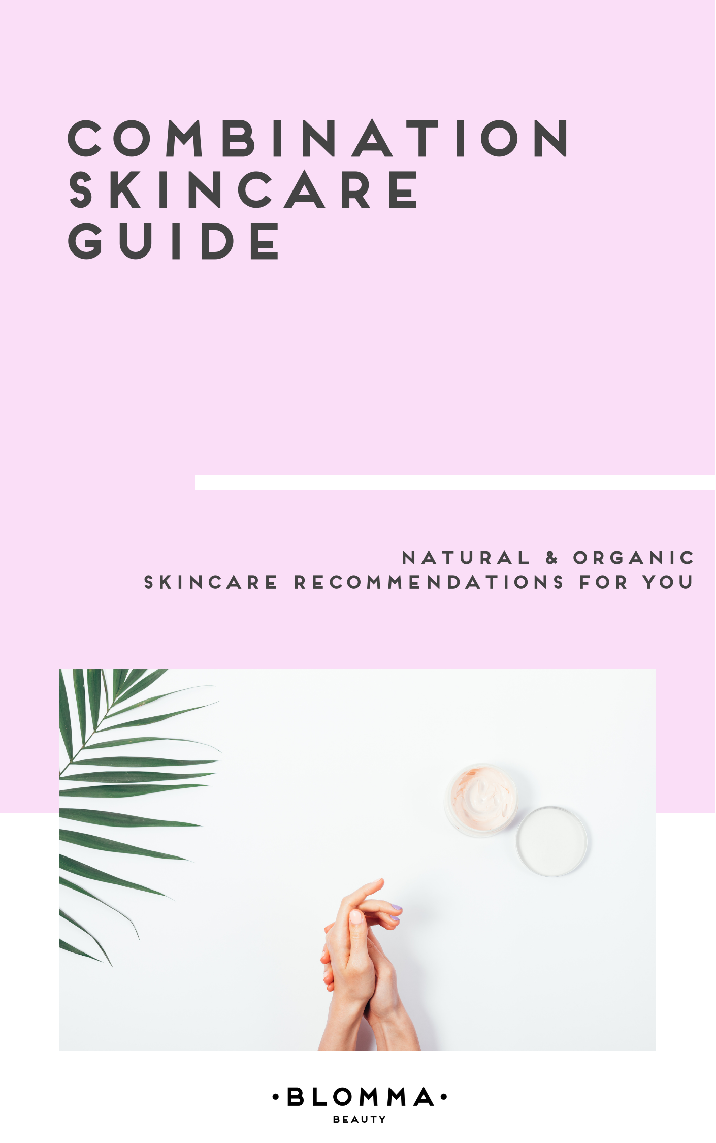 Combination Skincare Guide  Beauty Guides and Ebooks โ Blomma Beauty