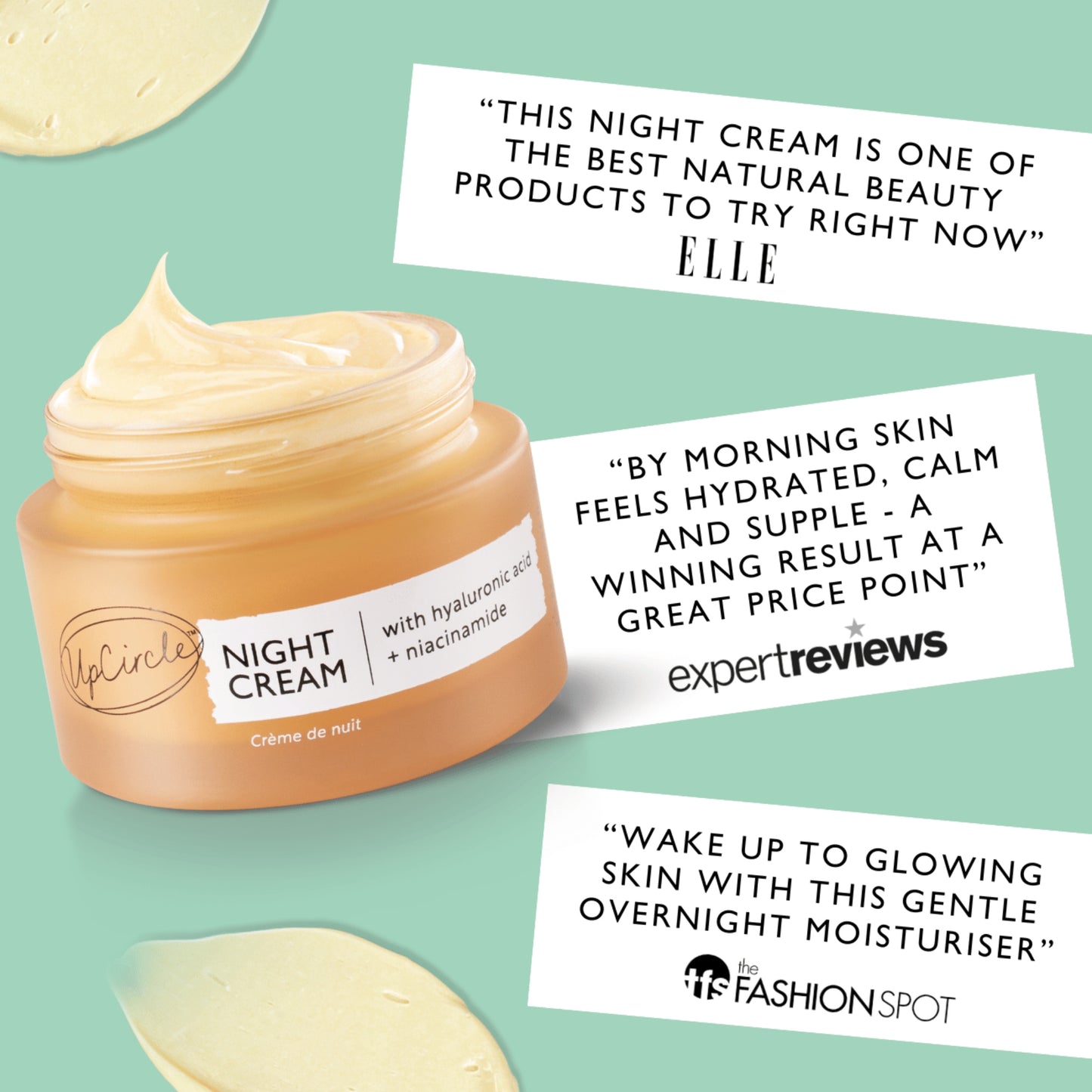 uk press quotes about upcircle's night cream. Elle - 'this night cream is one of the best natural beauty products to try right now', expert reviews - 'by morning skin feels hydrated, calm and supple - a winning result at a great price point',and the fashion spot - 'wake up to glowing skin with this gentle overnight moisturiser' 